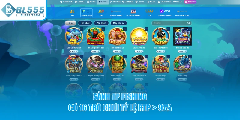 Sảnh TP Fishing tỷ lệ phong phú 
